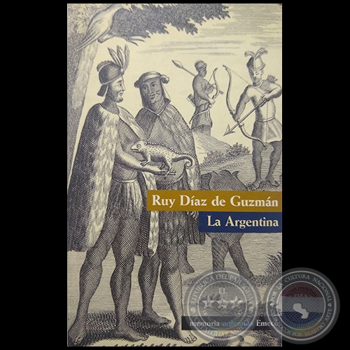 LA ARGENTINA - Escrita por RUY DÍAZ DE GUZMÁN - Año  